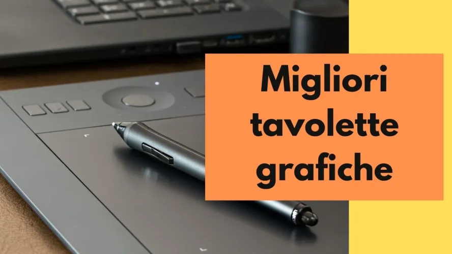migliori tavolette grafiche