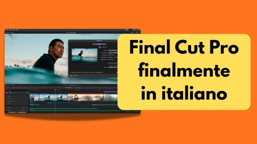 Con la versione 12.3 hai finalmente a disposizione Final Cut Pro in italiano, con l’interfaccia completamente tradotta.