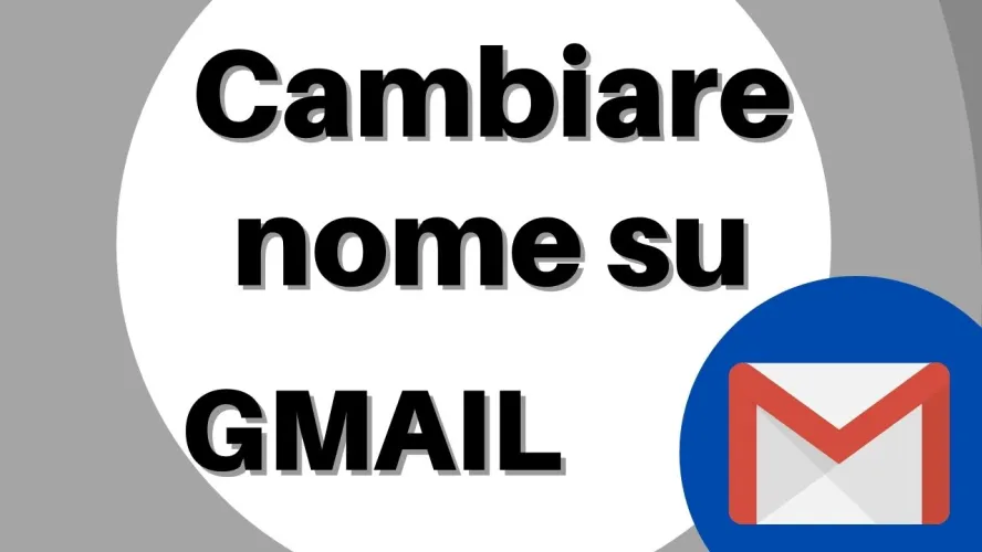 cambiare nome email gmail