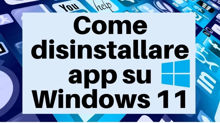 disinstallare app windows 11