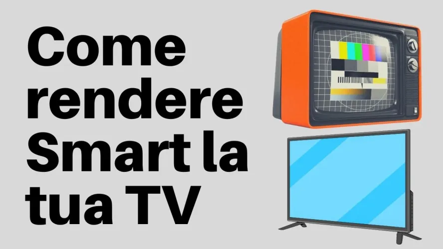 trasformare tv in smart tv