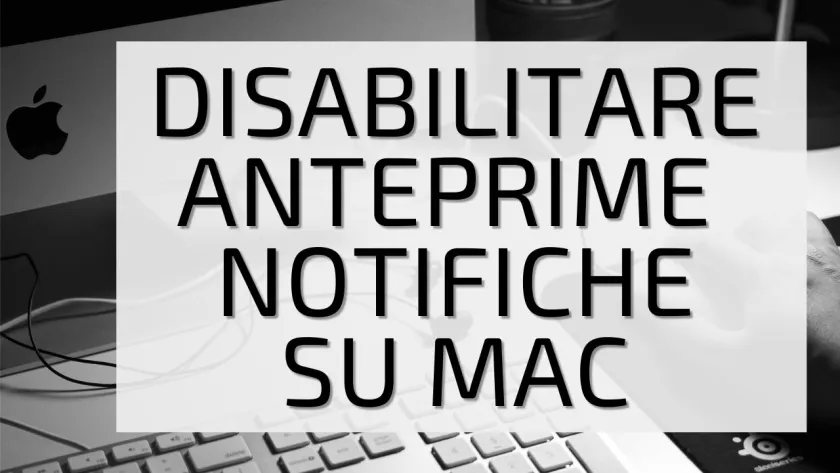 disabilitare anteprime notifiche mac