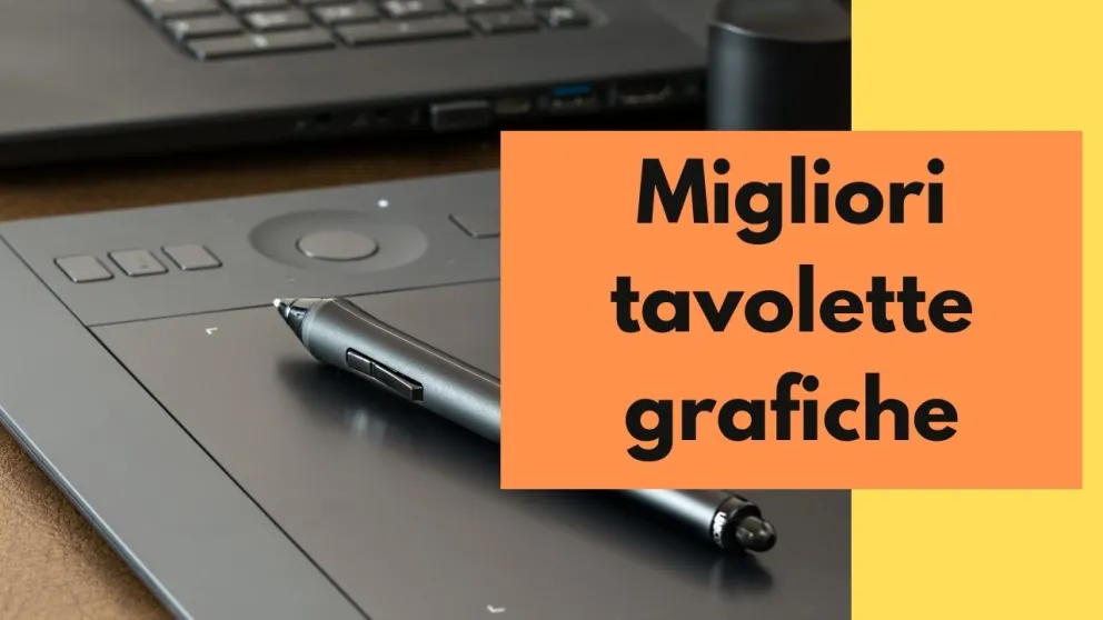 migliori tavolette grafiche