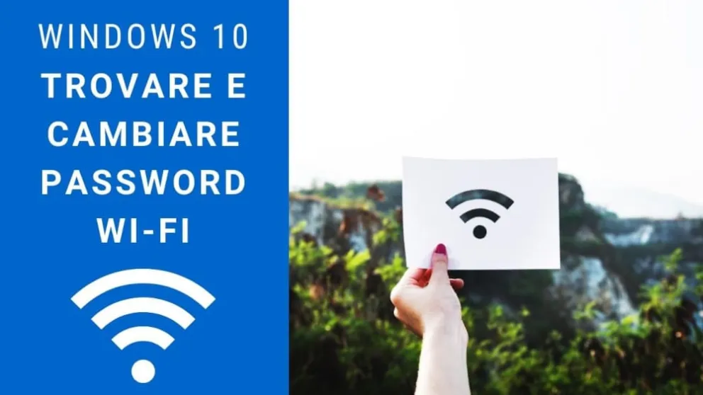 visualizzare e cambiare la password wi-fi su Windows 10