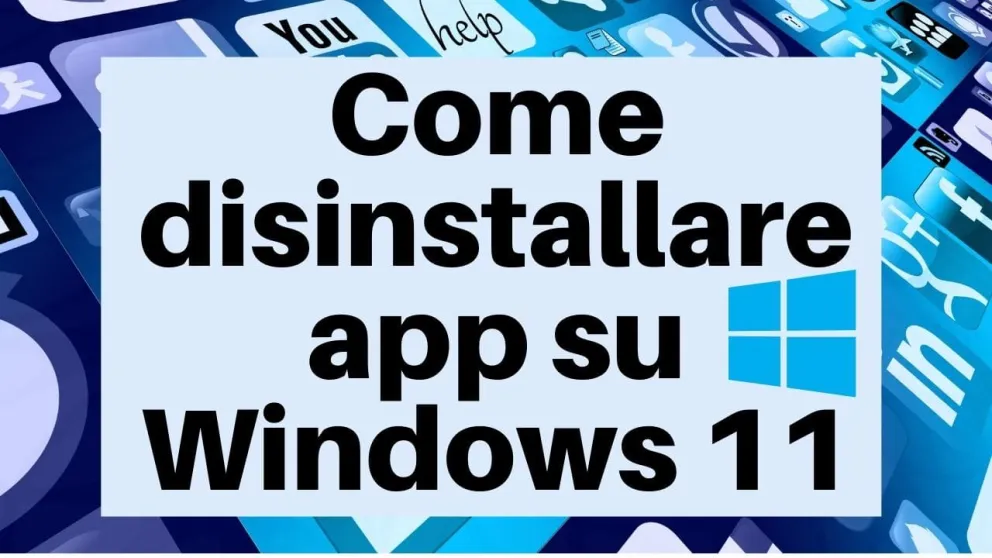 disinstallare app windows 11