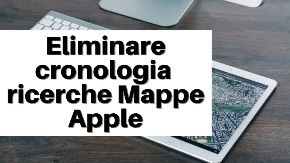 eliminare cronologia apple mappe