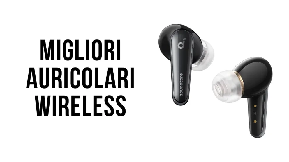 migliori auricolari wireless