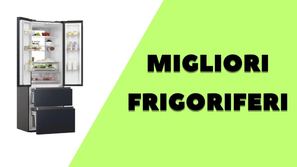 migliori frigoriferi